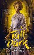 Tall & Dark (Miss Dark’s Apparitions #1) by Suzannah Rowntree