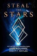 Steal the Stars (The Coalition #1) by Ann Aguirre