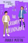 The Grumpy Billionaire (Billionaires of Manhattan #8) by Annika Martin