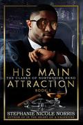 His Main Attraction (The Clarks of Northshire Bend #1) by Stephanie Nicole Norris