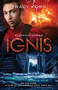 Ignis (The Elements #4) by Tracy Korn