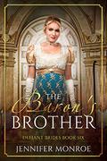 The Baron's Brother (Defiant Brides #6) by Jennifer Monroe