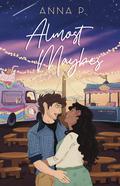 Almost Maybes (Love in Wildes #1) by Anna P.