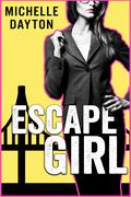 Escape Girl (Tech-nically Love #3) by Michelle Dayton