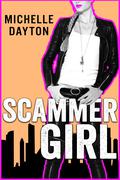 Scammer Girl (Tech-nically Love #2) by Michelle Dayton