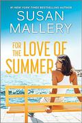 For the Love of Summer by Susan Mallery