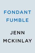 Fondant Fumble (Cupcake Bakery Mystery #16) by Jenn McKinlay