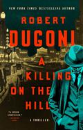 A Killing on the Hill by Robert Dugoni