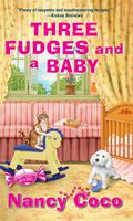 Three Fudges and a Baby (Candy-Coated Mysteries #12) by Nancy CoCo