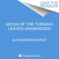 Moon of the Turning Leaves (Moon of the.. #2) by Waubgeshig Rice