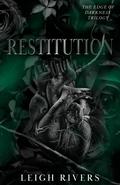 Restitution (The Edge of Darkness: #3) by Leigh Rivers