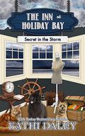 Secret in the Storm (The Inn at Holiday Bay #26) by Kathi Daley