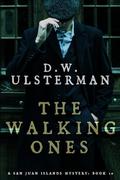 The Walking Ones: by D.W. Ulsterman