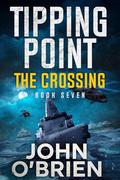 Tipping Point: The Crossing by John O'Brien