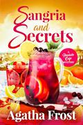 Sangria and Secrets (Peridale Cafe #31) by Agatha Frost