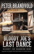 Bloody Joe’s Last Dance: Classic Western Series by Peter Brandvold