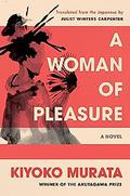 A Woman of Pleasure by Kiyoko Murata