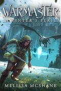 Warmaster 2: Winter's Peril: A LitRPG Fantasy Adventure by Melissa McShane