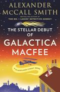 The Stellar Debut of Galactica Macfee by Alexander McCall Smith