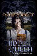 The Hidden Queen: Book Two of The Nightfall Saga (Nightfall Saga #2) by Peter V. Brett