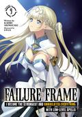 Failure Frame: I Became the Strongest and Annihilated Everything With Low-Level Spells (Light Novel) Vol. 9 (Failure Frame Light Novel #9) by ＫＷＫＭ
