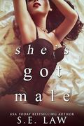 She's Got Male: A Man of the House Taboo Age Gap Medical Romance by S.E. Law