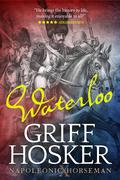 Waterloo by Griff Hosker