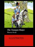 The Trumpet-Major Illustrated by Thomas Hardy