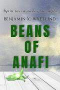 Beans of Anafi by Benjamin X. Wretlind