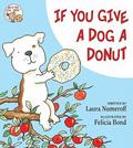 If You Give a Dog a Donut (If You Give... #8) by Laura Joffe Numeroff