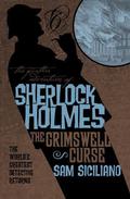 The Further Adventures of Sherlock Holmes: The Grimswell Curse (The Further Adventures of Sherlock Holmes by Titan Books #19) by Sam Siciliano