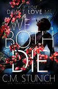 If You Don't Love Me We Both Die by C.M. Stunich