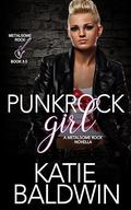 Punk Rock Girl: An Opposites Attract, Rockstar Romance: A Metlasome Rock Novella by Katie Baldwin