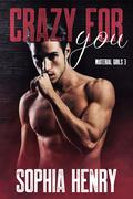 Crazy For You (Material Girls #3) by Sophia Henry