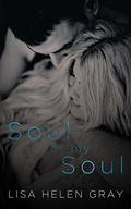 Soul of my Soul by Lisa Helen Gray