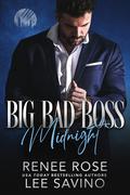 Big Bad Boss: Midnight by Renee Rose, Lee Savino