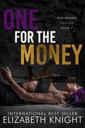 One for the Money (Gunrunner Princess #1) by Elizabeth Knight