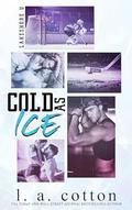Cold As Ice by L.A. Cotton