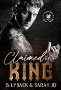 Claimed by a King (The Cruz Kings MC #3) by B. Lybaek