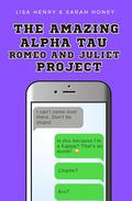 The Amazing Alpha Tau Romeo and Juliet Project (Alpha Tau #4) by Lisa Henry