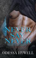 Never Say Never (The Mate Mistake #2) by Odessa Hywell