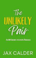 The Unlikely Pair (Unlikely Dilemmas #2) by Jax Calder