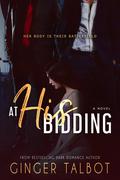 At His Bidding by Ginger Talbot