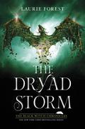 The Dryad Storm (The Black Witch Chronicles #5) by Laurie Forest