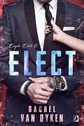 Eagle Elite. Tom 2. Elect by Rachel Van Dyken