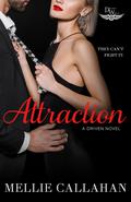 Attraction (The Driven World #1) by Mellie Callahan