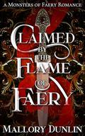 Claimed by the Flame of Faery by Mallory Dunlin