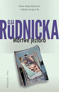 Martwe jezioro (Martwe jezioro #1) by Olga Rudnicka