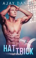 Hat Trick (Playing the Field #2) by Ajay Daniel