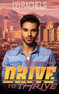 Drive to Thrive (Formula Q #1) by C.D. Rachels